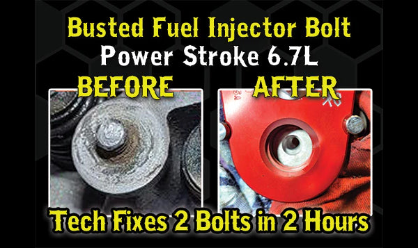 Ford 6.7L Busted Fuel Injector Bolt